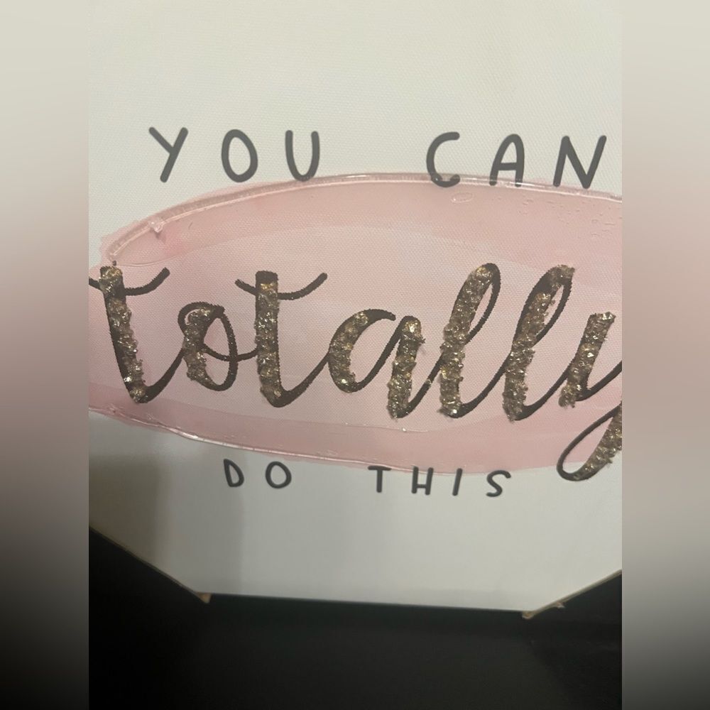 Bebe Wall glitter canvas 12x12 “You can totally do this”
